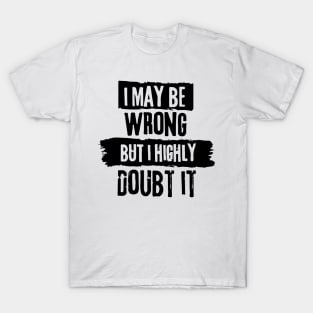 Funny Wrong But Highly Doubt It INFJ Dark Humor Jokes Judging Personality T-Shirt